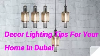 Decor Lighting Tips For Your Home In Dubai