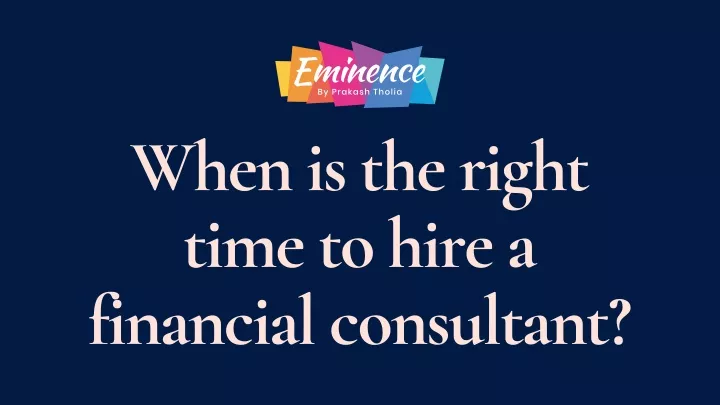 when is the right time to hire a financial