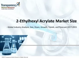 2-Ethylhexyl Acrylate Market Size Trends,Forecast, 2017-2025