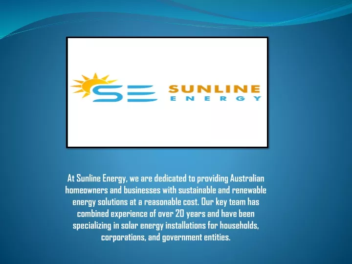 at sunline energy we are dedicated to providing