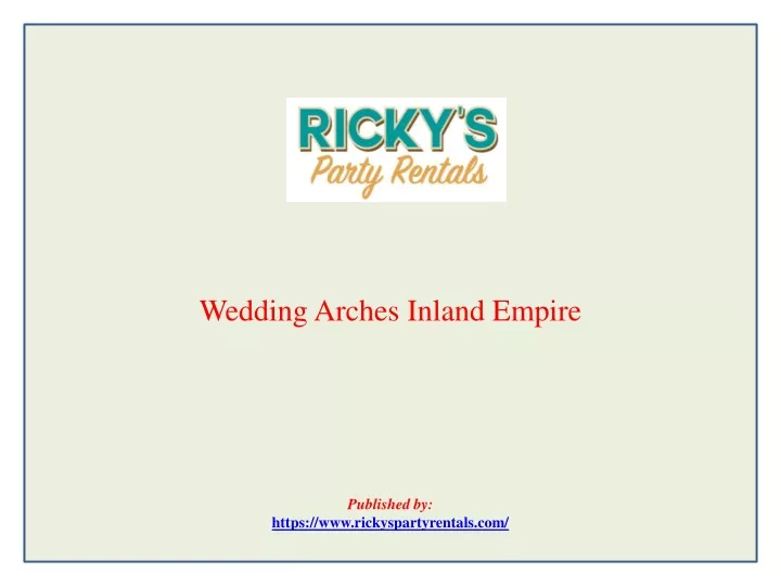 wedding arches inland empire published by https www rickyspartyrentals com