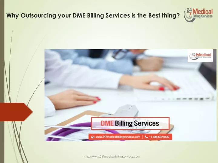 why outsourcing your dme billing services is the best thing