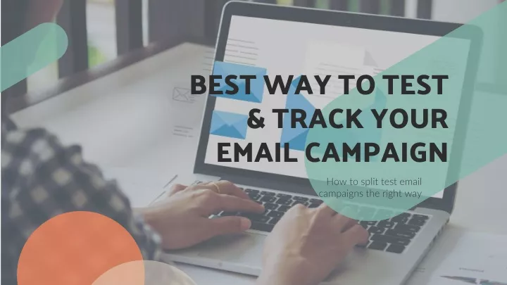 best way to test track your email campaign