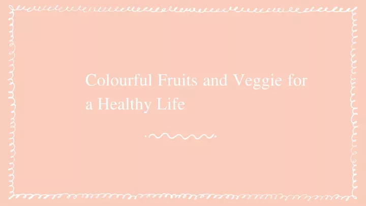 colourful fruits and veggie for a healthy life