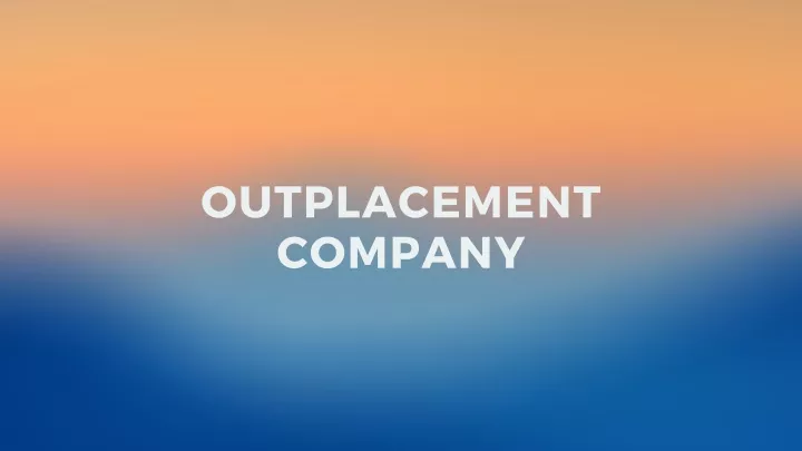 outplacement company