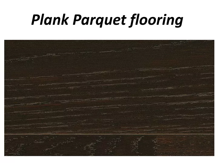 plank parquet flooring
