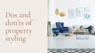 Dos and don’ts of property styling