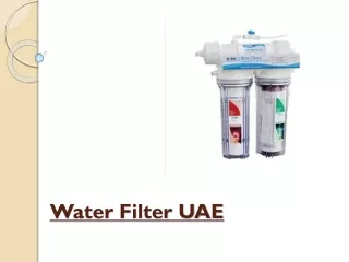Why Installing The Water Filter UAE Is Important