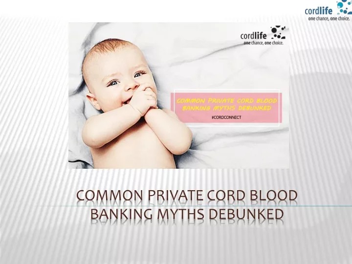 common private cord blood banking myths debunked