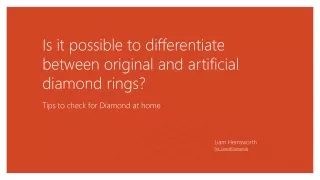 Is it possible to differentiate between original and artificial diamond rings?