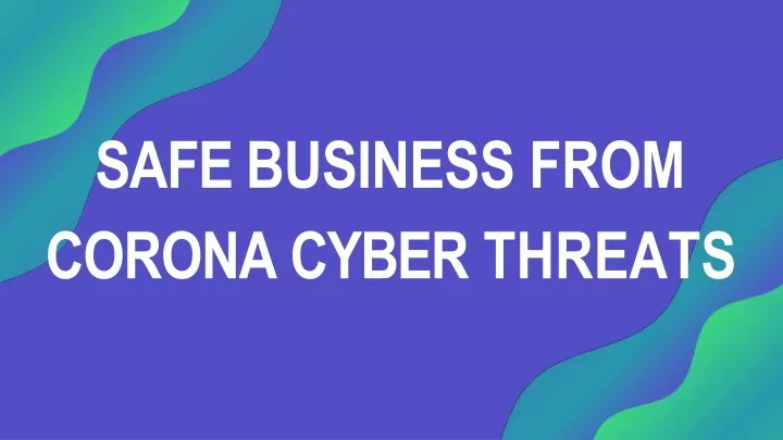 safe business from corona cyber threats