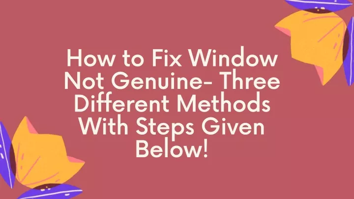 how to fix window not genuine three different