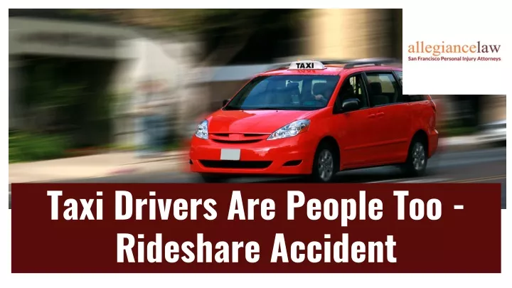 taxi drivers are people too rideshare accident