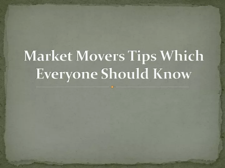 market movers tips which everyone should know