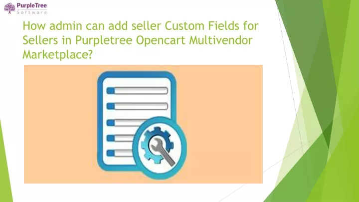 how admin can add seller custom fields for sellers in purpletree opencart multivendor marketplace