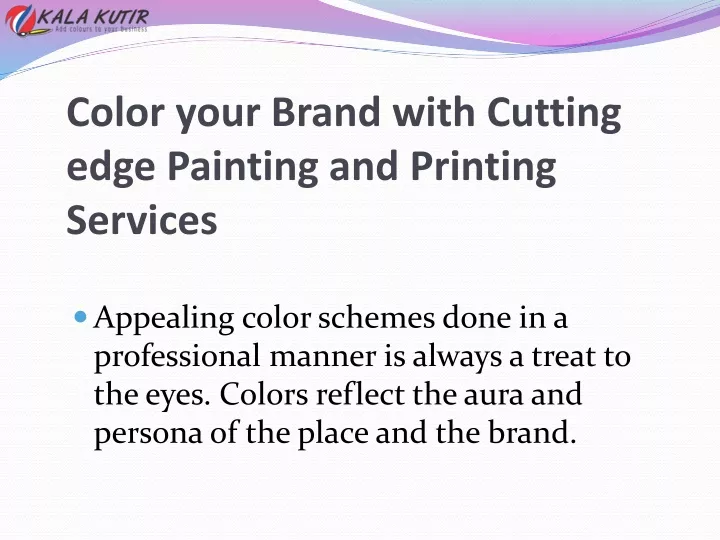color your brand with cutting edge painting and printing services