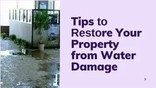 Tips to Restore Your Property from Water Damage
