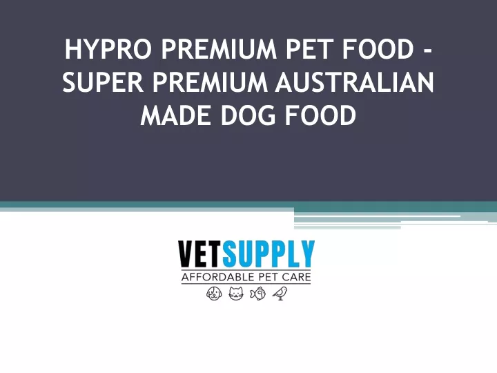 hypro premium pet food super premium australian made dog food