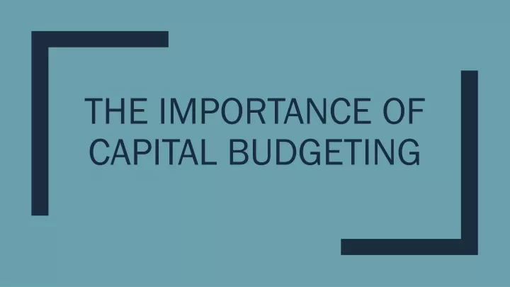 the importance of capital budgeting