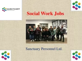Social Work Jobs - Sanctuary Personnel Ltd.