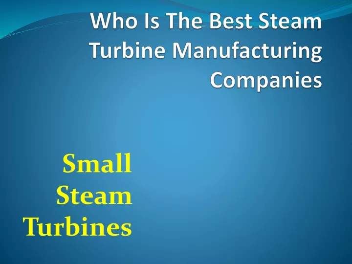 who is the best steam turbine manufacturing companies