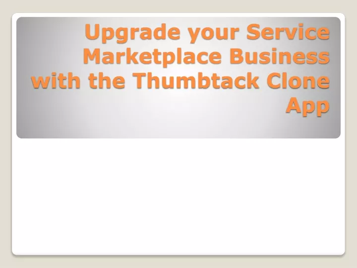upgrade your service marketplace business with the thumbtack clone app