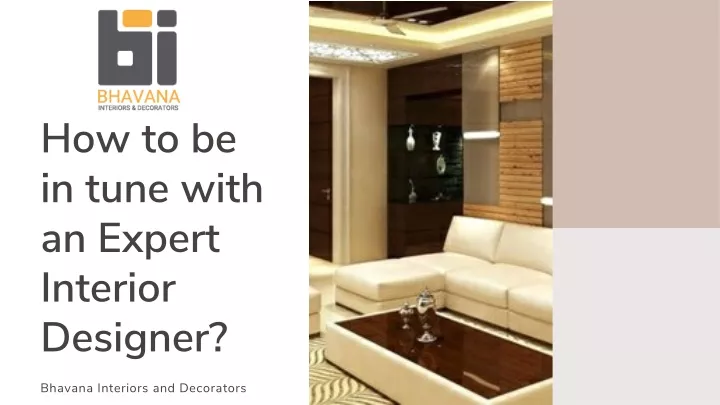 how to be in tune with an expert interior designer