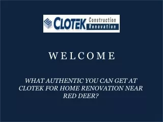 WHAT AUTHENTIC YOU CAN GET AT CLOTEK FOR HOME RENOVATION NEAR RED DEER?