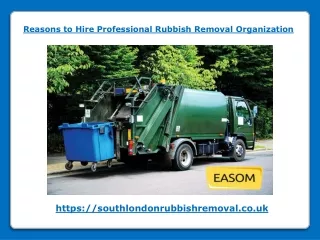 Reasons to Hire Professional Rubbish Removal Organization