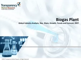 Biogas Plant Market Manufactures and Key Statistics Analysis 2019-2027