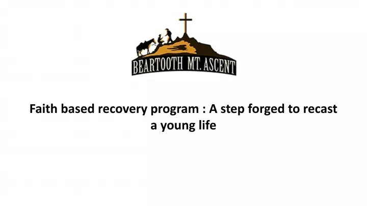 faith based recovery program a step forged