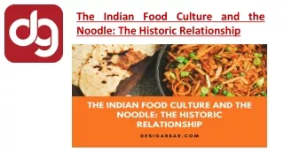 The Indian Food Culture and the Noodle: the Historic Relationship