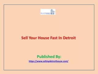 Sell Your House Fast In Detroit