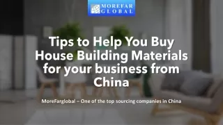 Tips to Help You Buy House Building Materials for your business from China