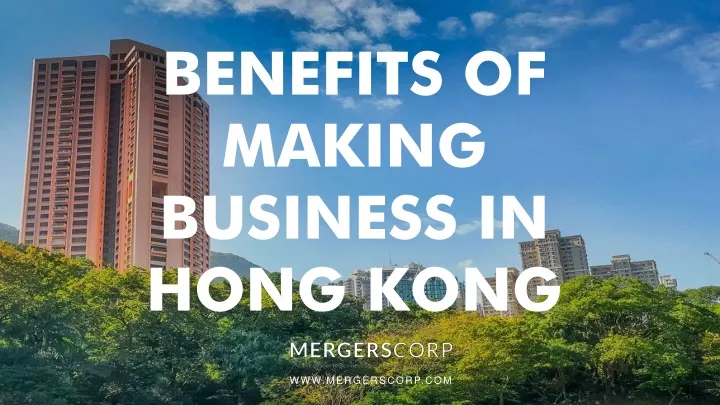 benefits of making business in hong kong