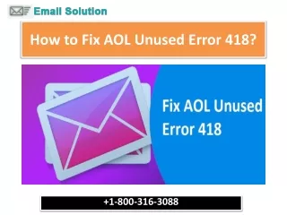 How to Fix AOL Unused Error 418?  1-800-316-3088