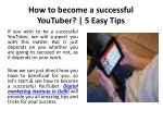 How to become a successful YouTuber? | 5 Easy Tips