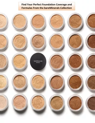 Find Your Perfect Foundation Coverage and Formulas From the bareMinerals Collection