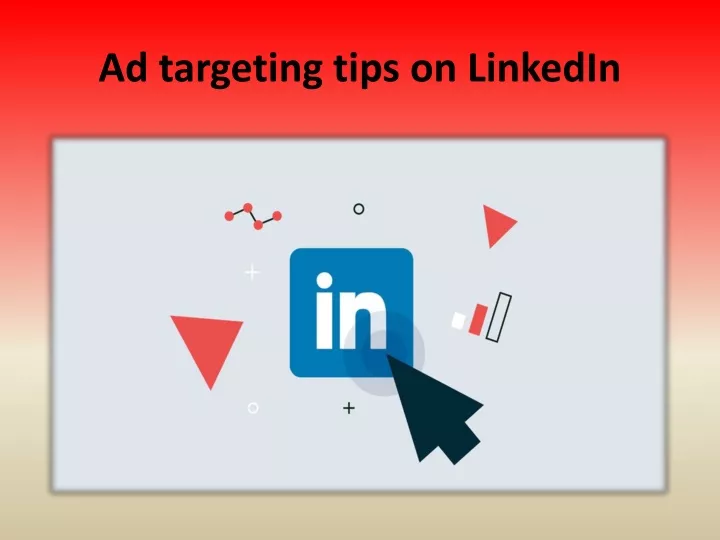 ad targeting tips on linkedin