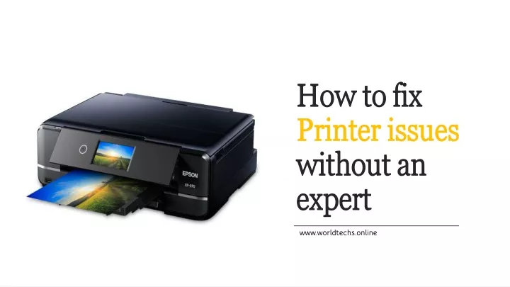 how to fix printer issues without an expert