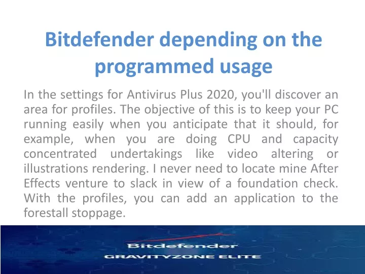 bitdefender depending on the programmed usage
