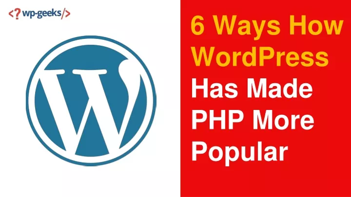 6 ways how wordpress has made php more popular