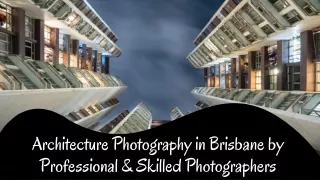 Architecture Photography in Brisbane by Professional & Skilled Photographers