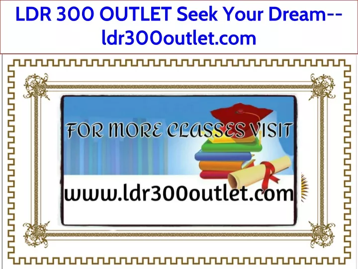 ldr 300 outlet seek your dream ldr300outlet com