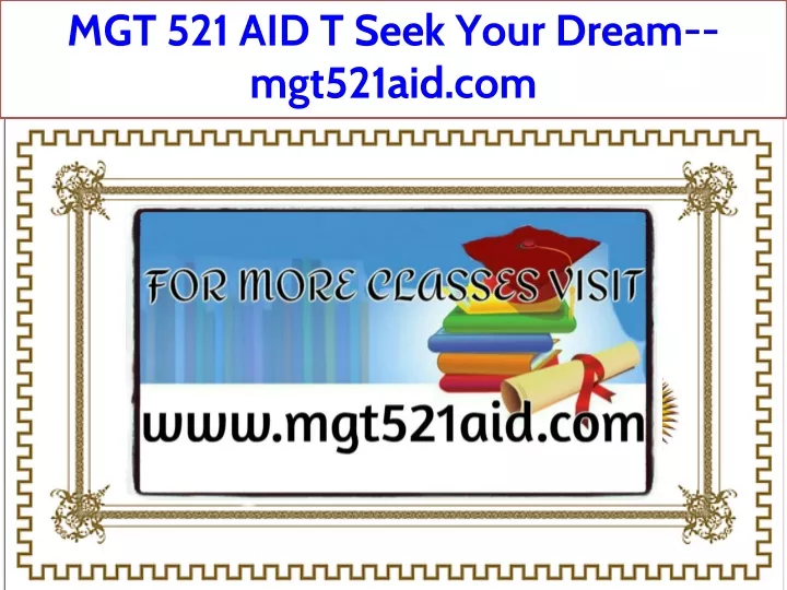 mgt 521 aid t seek your dream mgt521aid com