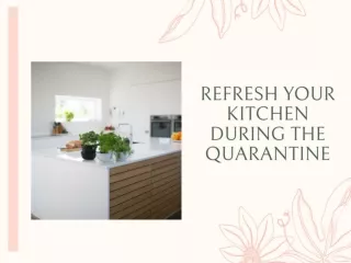 How to refresh your kitchen during the quarantine.