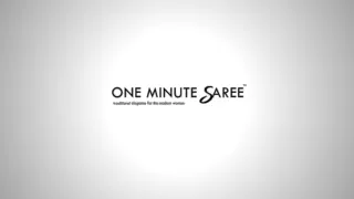 One Minute Saree - Traditional Elegance for the Modern Women