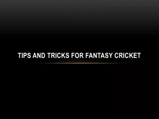 Tips and Tricks for Fantasy Cricket