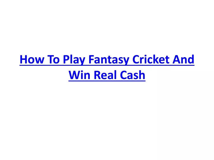 how to play fantasy cricket and win real cash