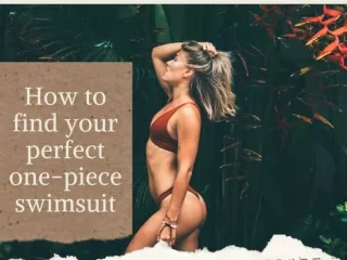 How to find your perfect one-piece swimsuit